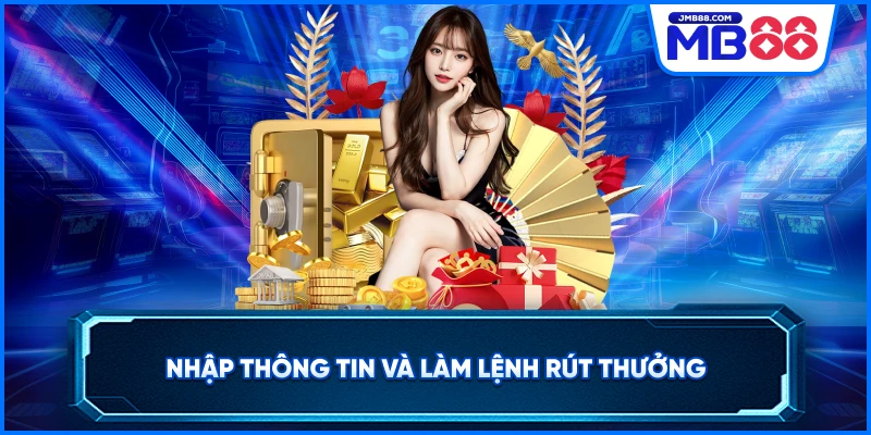Nhập thông tin và làm lệnh rút thưởng