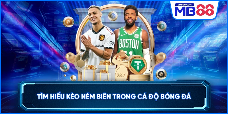 Tìm hiểu kèo ném biên trong cá độ bóng đá